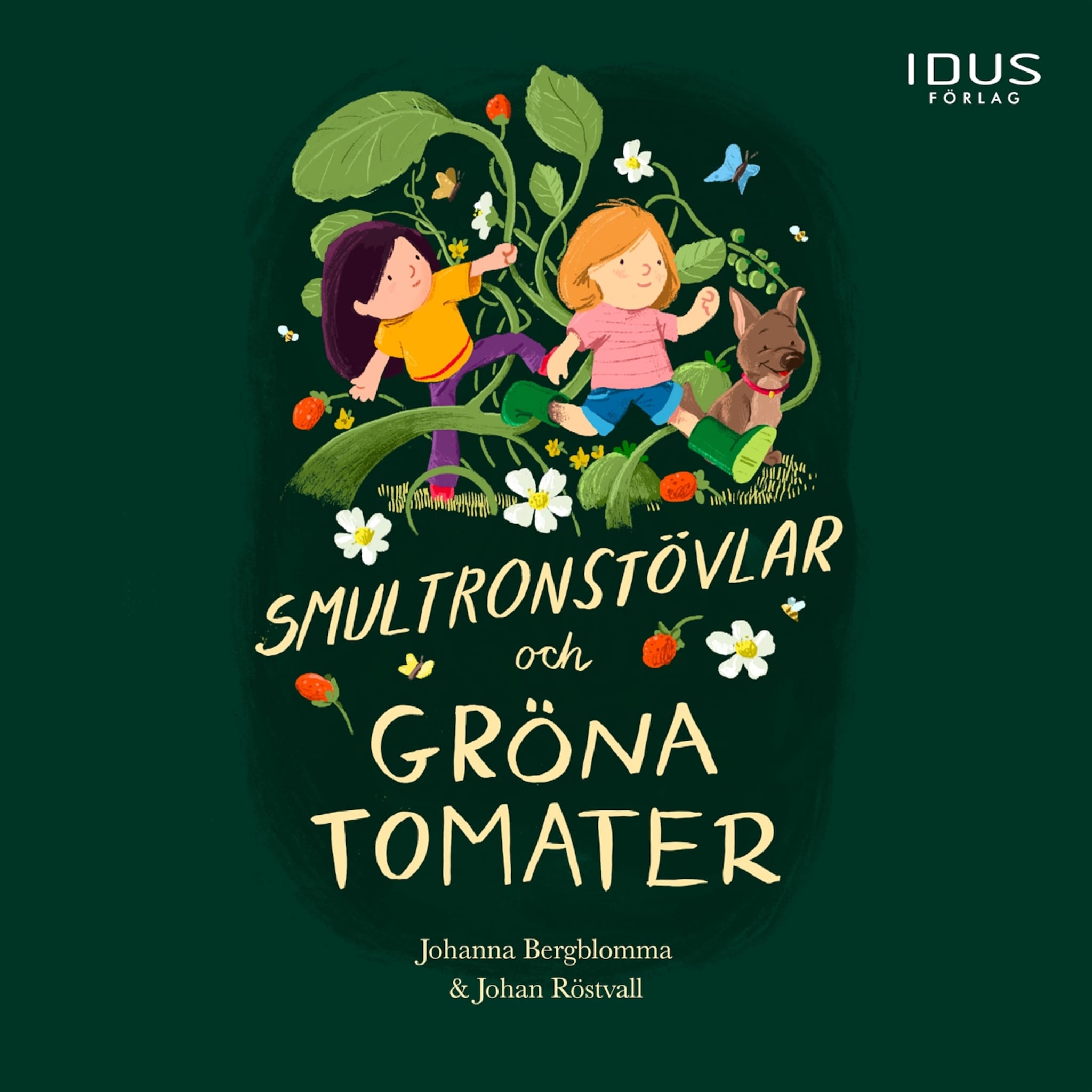 Smultronstövlar och gröna tomater