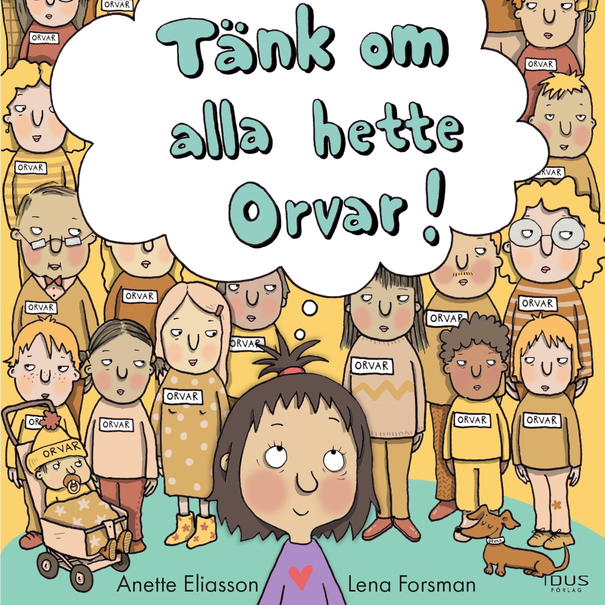 Tänk om alla hette Orvar!