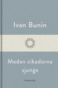Medan cikadorna sjunga