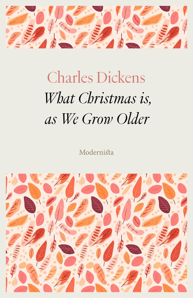 What Christmas is, as We Grow Older