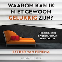 Waarom kan ik niet gewoon gelukkig zijn? Meekijken in de spreekkamer van de psychiater