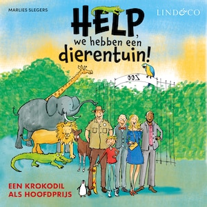 Help, we hebben een dierentuin! Een krokodil als hoofdprijs - luisterboek