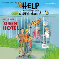 Help, we hebben een dierentuin! Het is hier (g)een hotel!