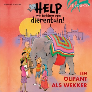 Help, we hebben een dierentuin! Een olifant als wekker - luisterboek