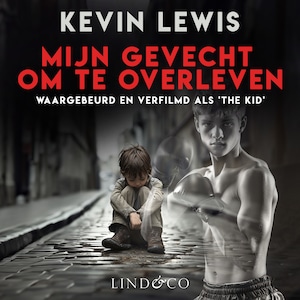 Mijn gevecht om te overleven - Waargebeurd en verfilmd als 'The Kid' - luisterboek