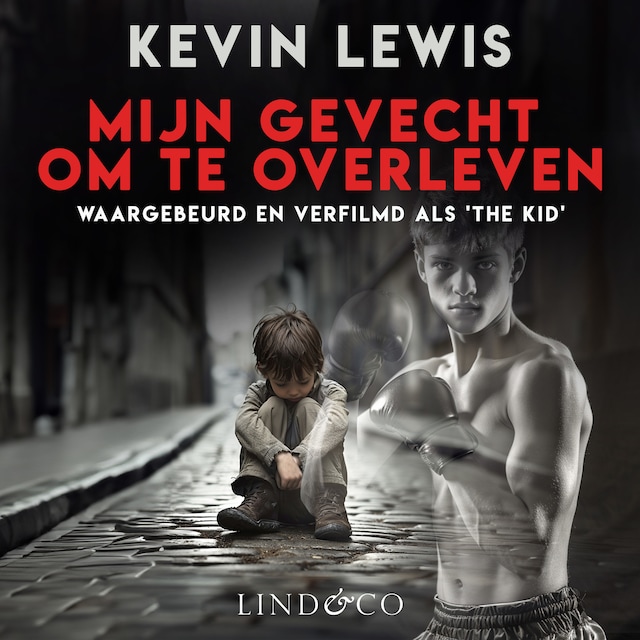 Book cover for Mijn gevecht om te overleven - Waargebeurd en verfilmd als 'The Kid'
