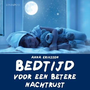 Bedtijd - Voor een betere nachtrust - luisterboek