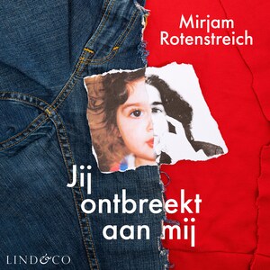 Jij ontbreekt aan mij - luisterboek