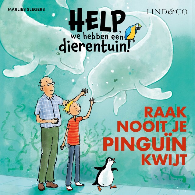 Kirjankansi teokselle Help, we hebben een dierentuin! Raak nooit je pinguïn kwijt