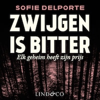 Zwijgen is bitter - Elk geheim heeft zijn prijs