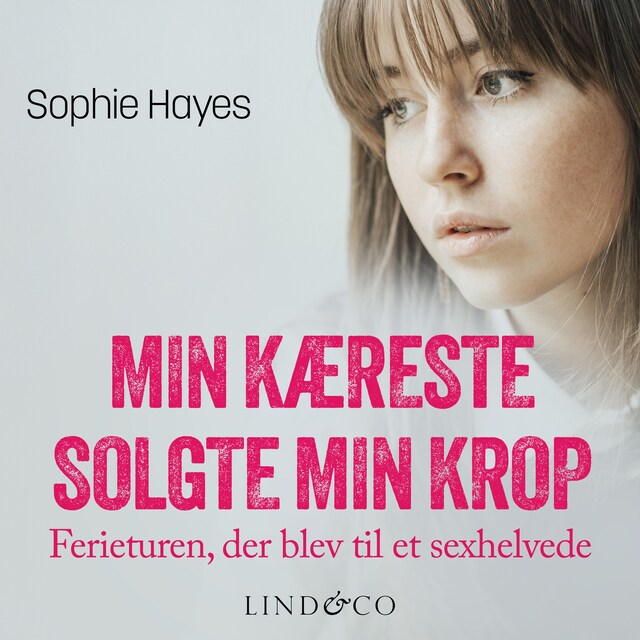 Book cover for Min kæreste solgte min krop  : Ferieturen, der blev til et sexhelvede