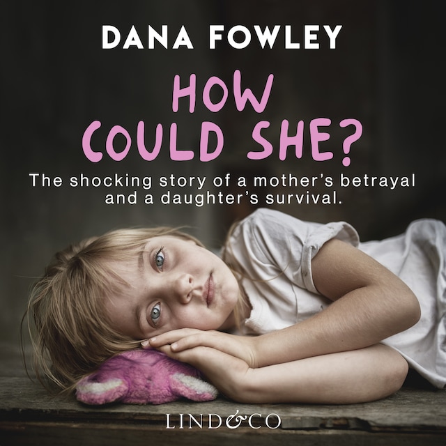 Portada de libro para How Could She? The Shocking Story of a Mother’s Betrayal and a Daughter’s Survival