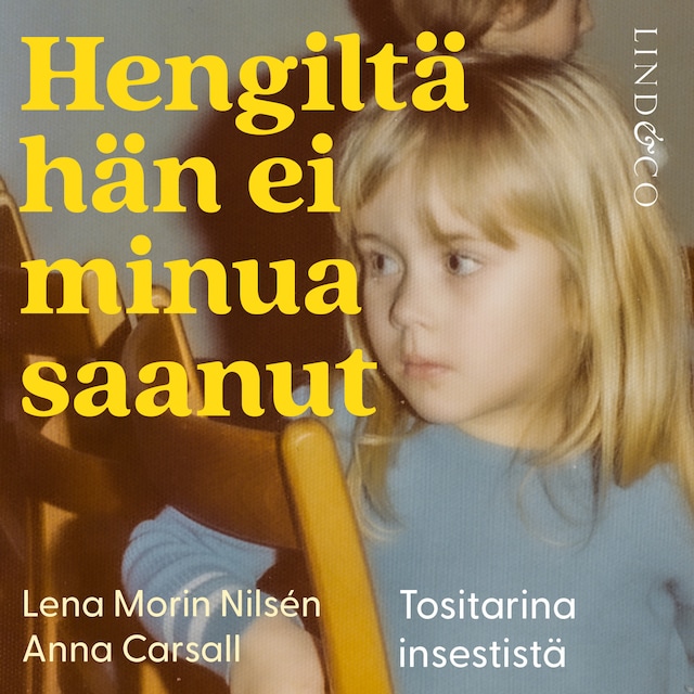 Book cover for Hengiltä hän ei minua saanut – Tositarina insestistä
