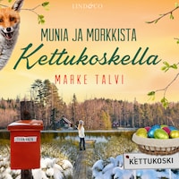 Munia ja morkkista Kettukoskella