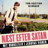 Næst efter Satan : Mit dobbeltliv i Jehovas Vidner