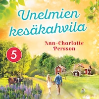 Unelmien kesäkahvila 5