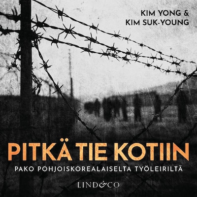 Pitkä tie kotiin – Pako pohjoiskorealaiselta työleiriltä