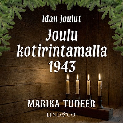 Idan joulut 4: Joulu kotirintamalla 1943