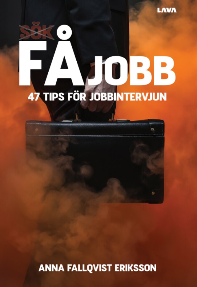 Book cover for Få jobb : 47 tips för jobbintervjun