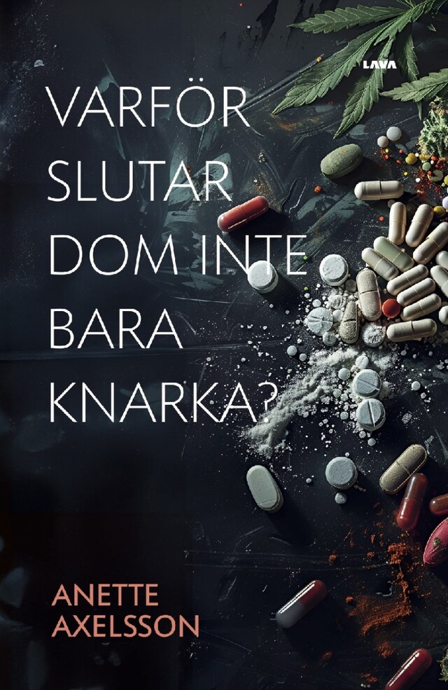 Couverture de livre pour Varför slutar dom inte bara knarka?