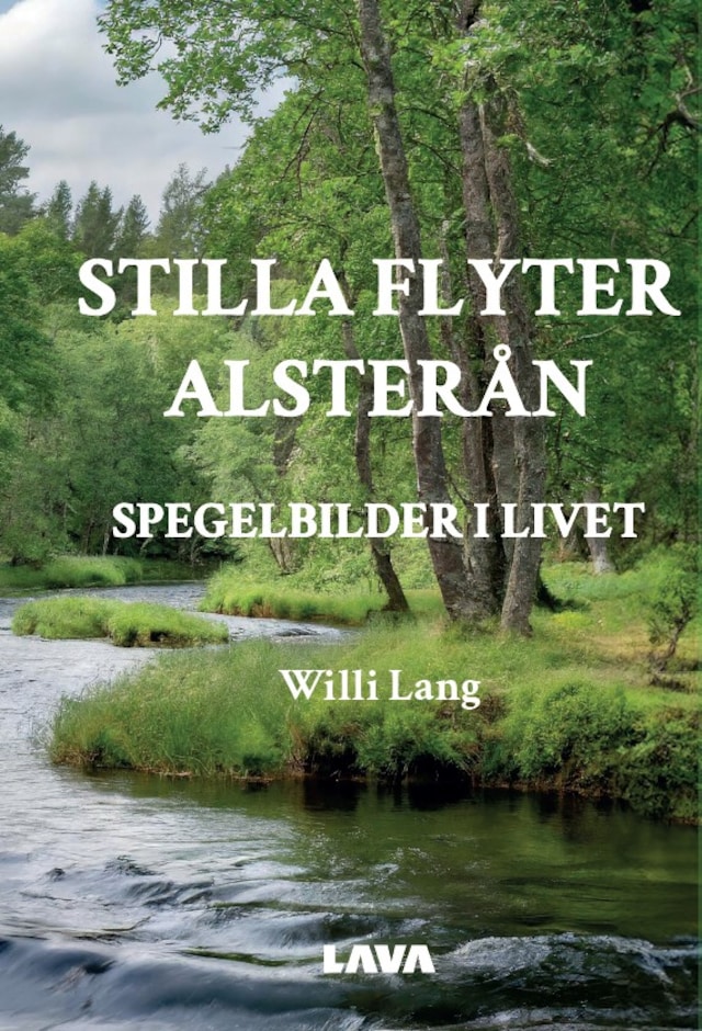 Book cover for Stilla flyter Alsterån – Spegelbilder i livet