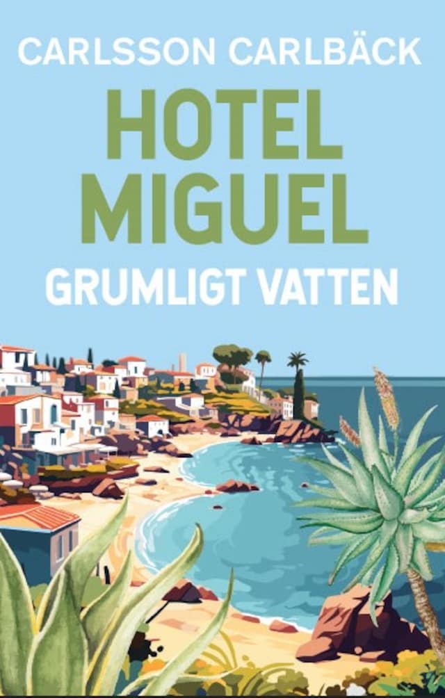 Buchcover für Hotel Miguel – Grumligt Vatten