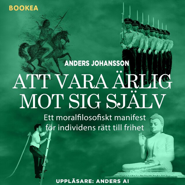 Buchcover für Att vara ärlig mot sig själv : ett moralfilosofiskt manifest för individens rätt till frihet