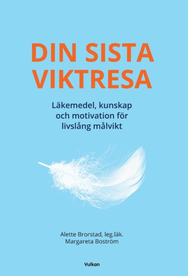 Buchcover für DIN SISTA VIKTRESA – läkemedel, kunskap och motivation för livslång målvikt