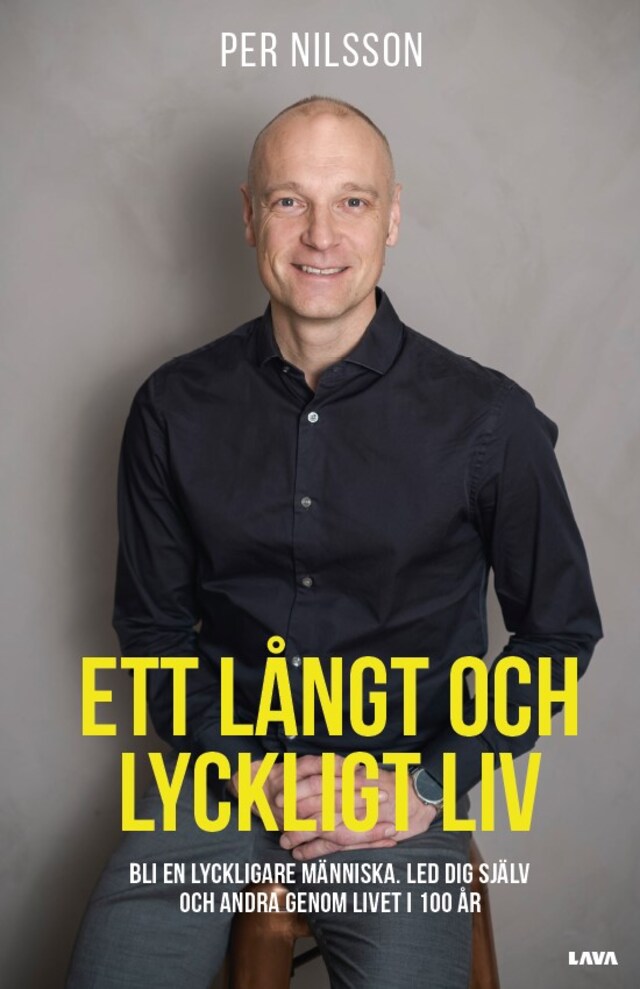 Book cover for Ett långt och lyckligt liv : bli en lyckligare människa - Led dig själv och andra genom livet i 100 år