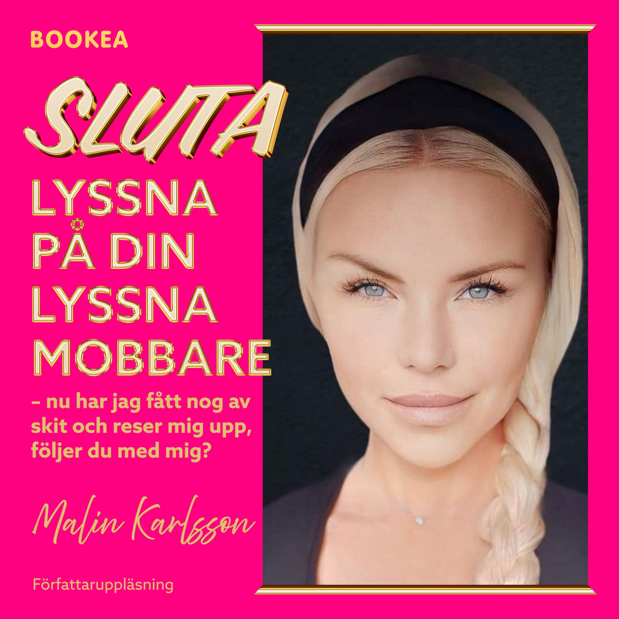 Sluta lyssna på din inre mobbare : nu har jag fått nog av skit och reser mig upp, följer du med mig?