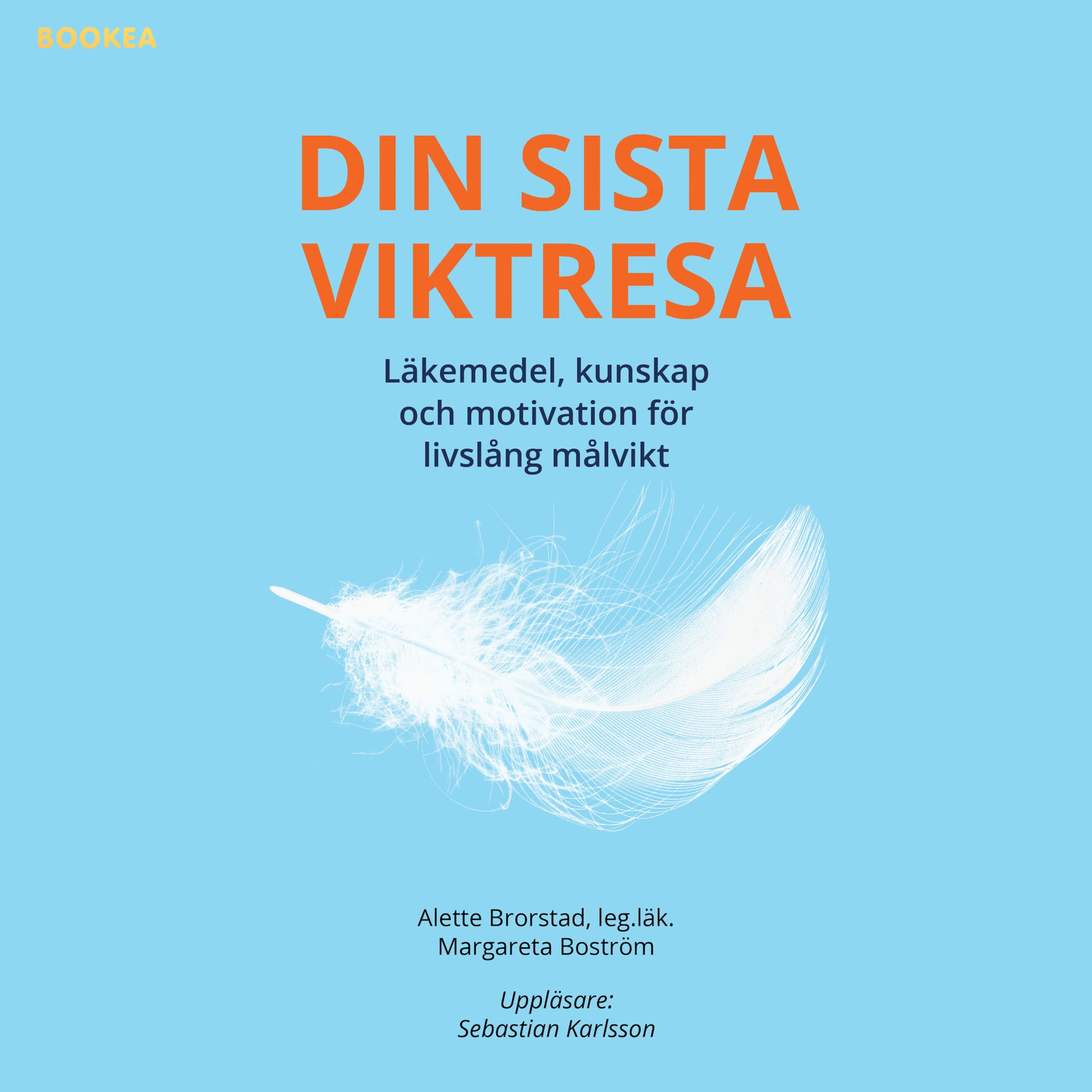 Din sista viktresa : läkemedel, kunskap och motivation för livslång målvikt
