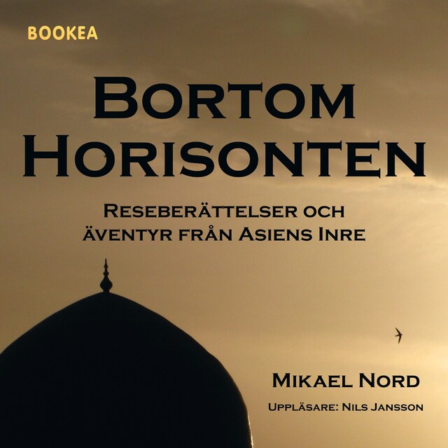 Book cover for Bortom horisonten : reseberättelser och äventyr från Asiens inre