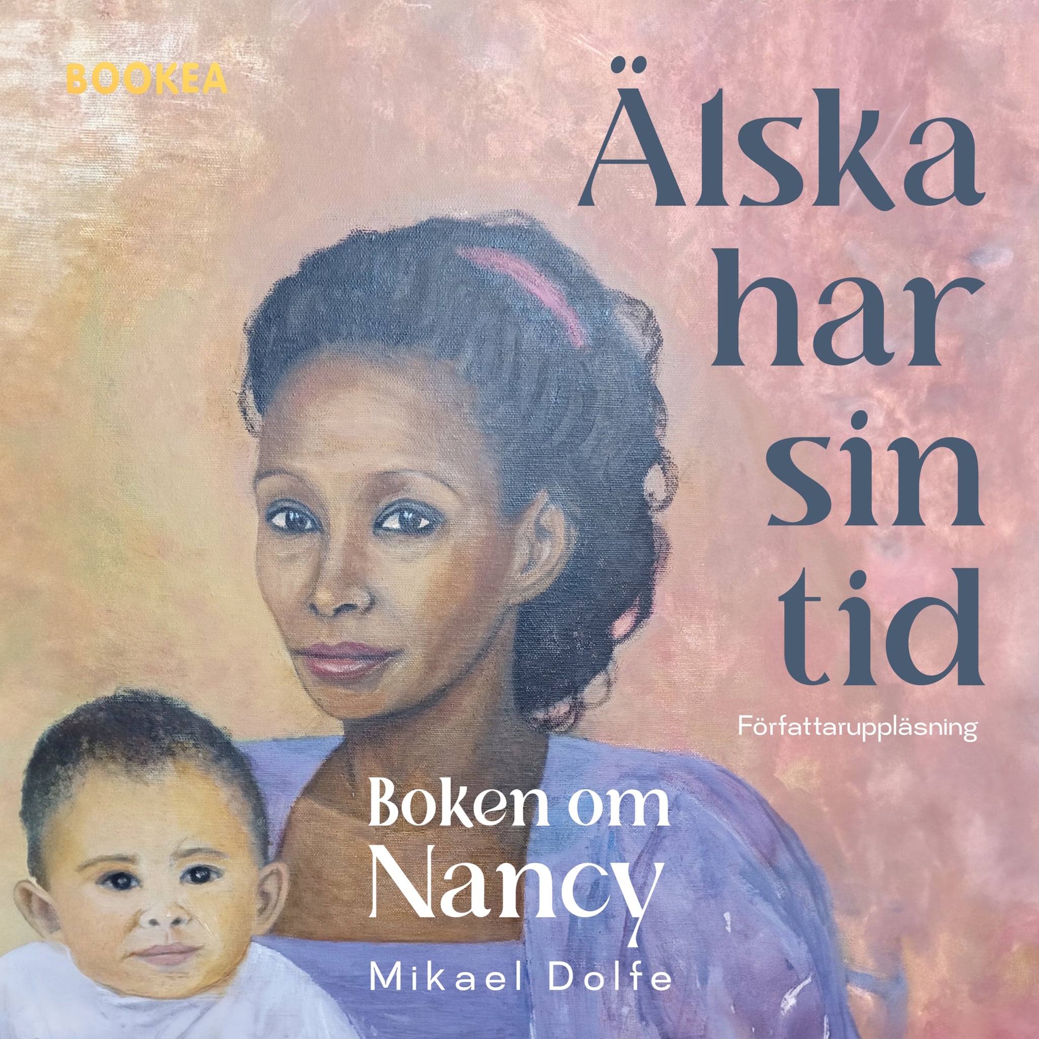 Älska har sin tid : boken om Nancy