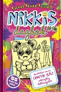 Nikkis dagbok #16 - Berättelser om en (INTE SÅ) odräglig lillasyster