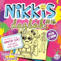 Nikkis dagbok #16 - Berättelser om en (INTE SÅ) odräglig lillasyster