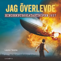 Jag överlevde Hindenburgkatastrofen 1937