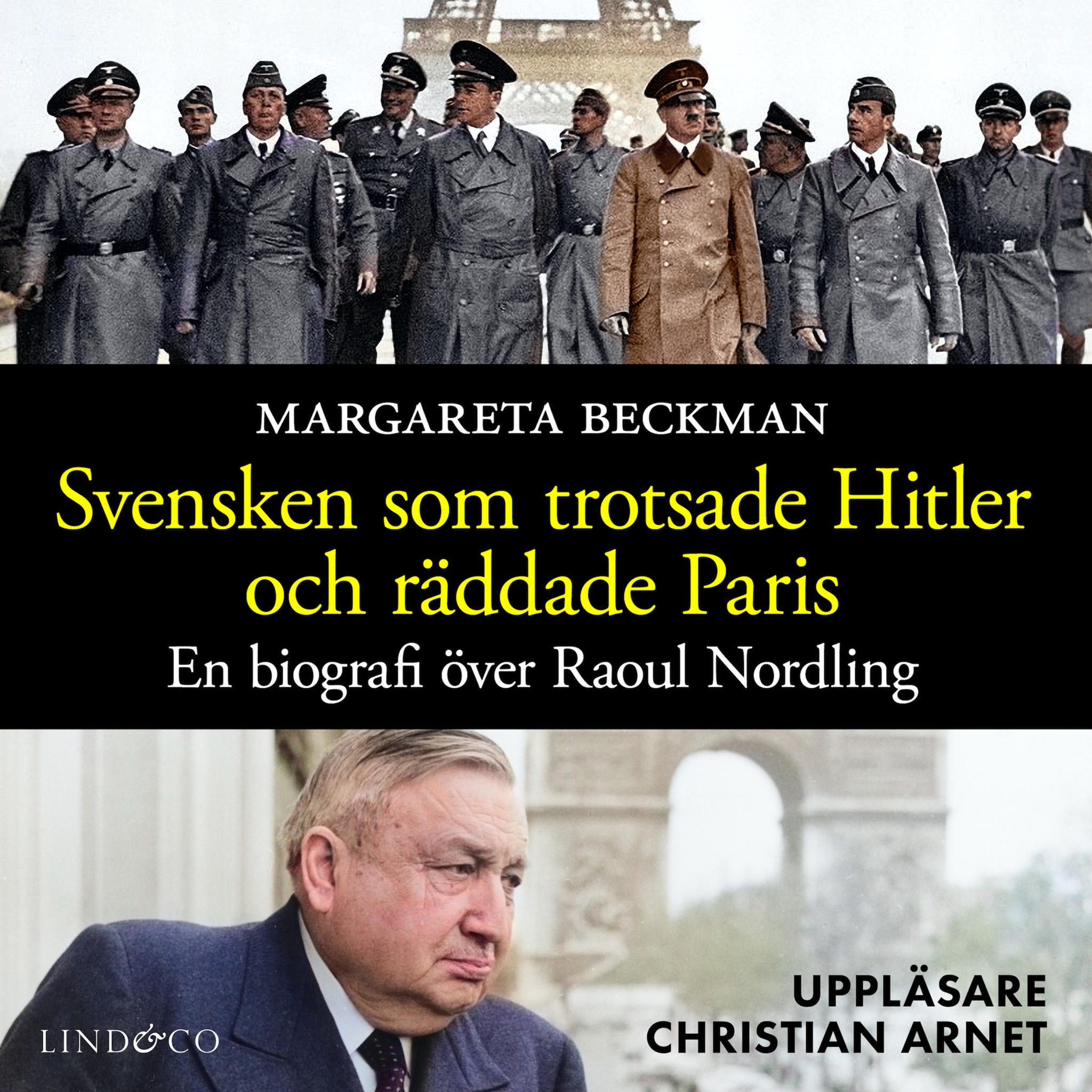 Svensken som trotsade Hitler och räddade Paris