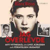 Jag överlevde: Mitt vittnesmål om livet, kärleken och Förintelsen i Budapest