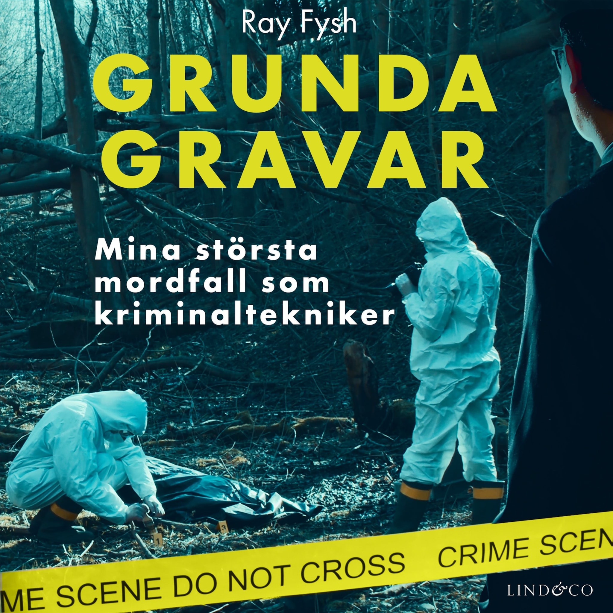 Grunda gravar: Mina största mordfall som kriminaltekniker