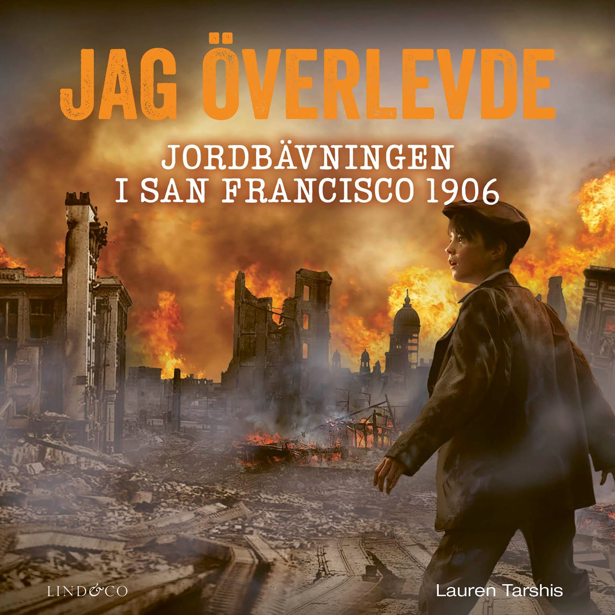 Jag överlevde jordbävningen i San Francisco 1906