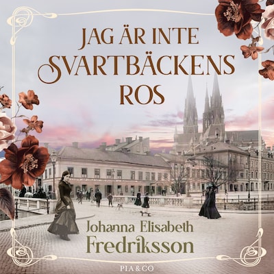 Jag är inte Svartbäckens ros