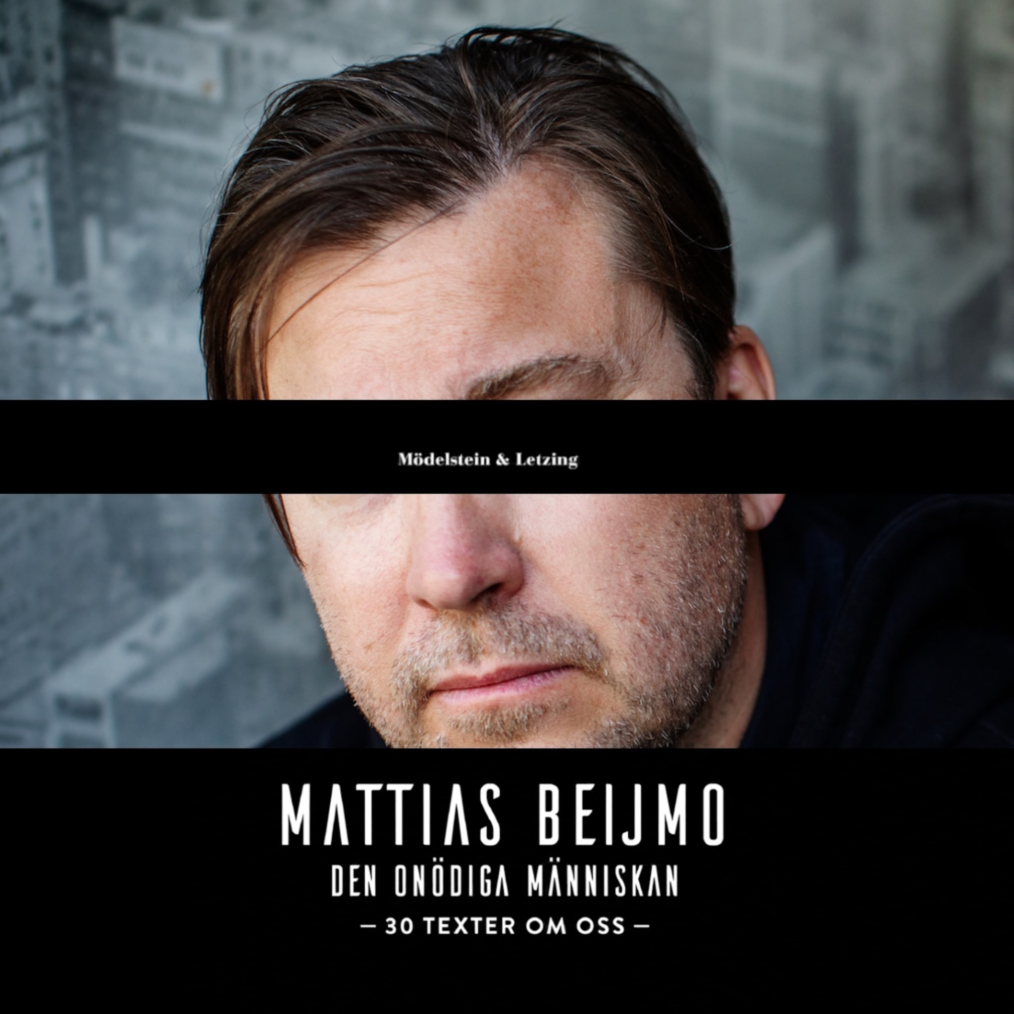 Den onödiga människan – 30 texter om oss