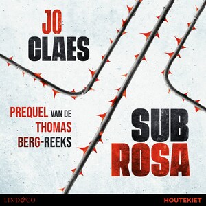 Sub rosa - Prequel van de Thomas Berg reeks - luisterboek