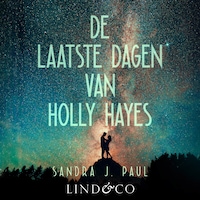 De laatste dagen van Holly Hayes