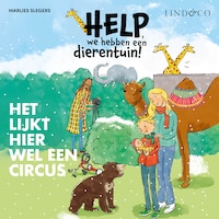 Help, we hebben een dierentuin! Het lijkt hier wel een circus