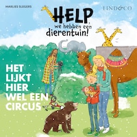 Help, we hebben een dierentuin! Het lijkt hier wel een circus