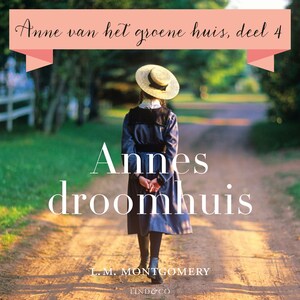 Anne van het groene huis - deel 4 - luisterboek