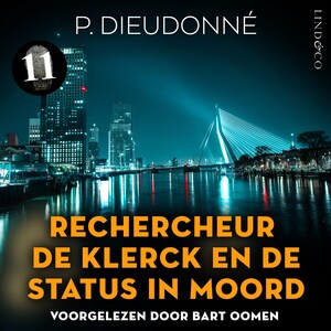 Rechercheur De Klerck en de status in moord - luisterboek
