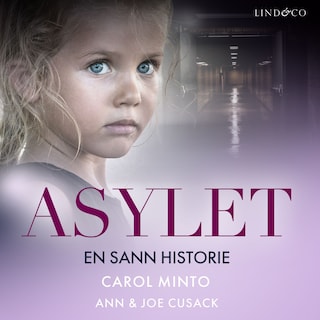 Asylet: en sann historie