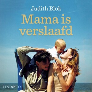 Mama is verslaafd - luisterboek